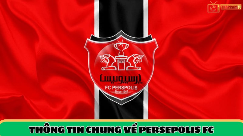 Thông tin tổng quan về Persepolis FC