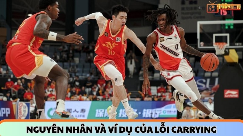 Nguyên nhân và ví dụ của lỗi carrying bóng rổ