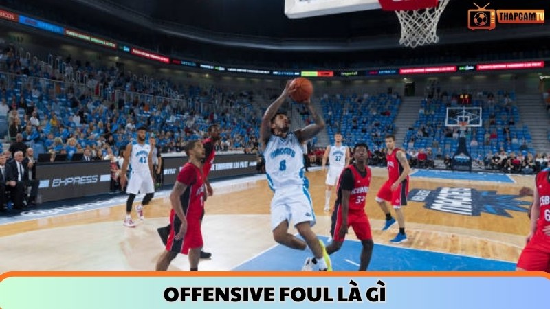 Offensive Foul là gì